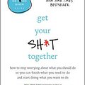 Cover Art for 9780316505079, Get Your Sh*t Together by Sarah Knight