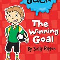 Cover Art for 9781742737874, Hey Jack!: The Winning Goal by Sally Rippin