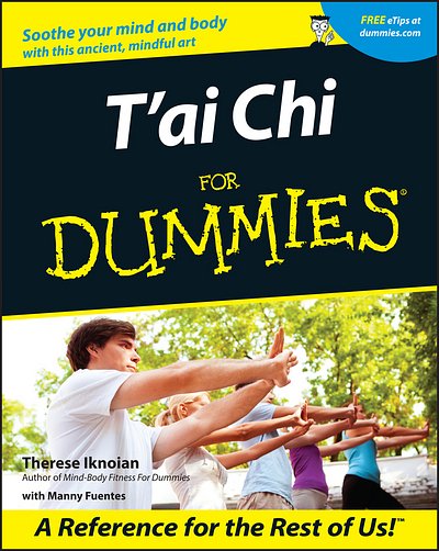 Cover Art for 9780764553516, T’Ai Chi for Dummies by Therese Iknoian