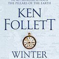 Cover Art for 9781743298374, Winter of the World: The Century Trilogy 2 by Ken Follett