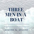 Cover Art for B07ZKZYHTH, Three Men in a Boat by Jerome K. Jerome