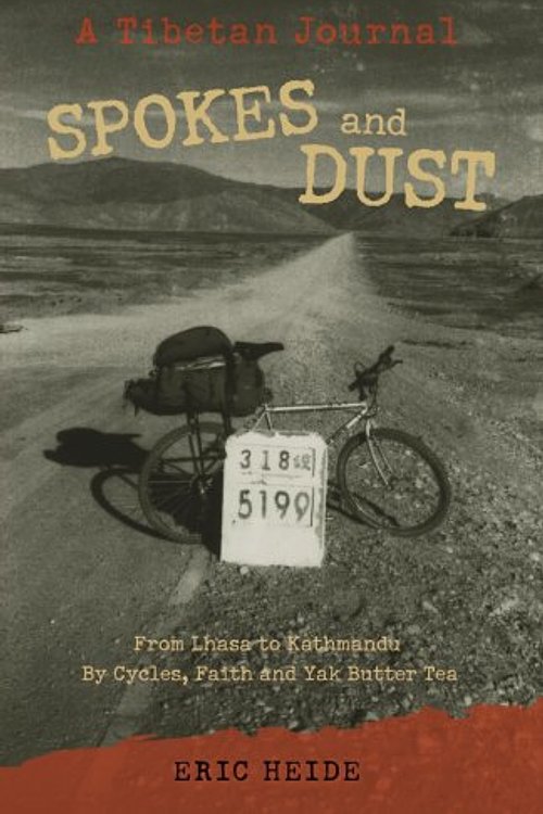 Cover Art for 9781425126889, Spokes and Dust: A Tibetan Journal by Eric Heide