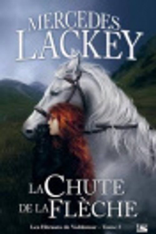 Cover Art for 9791028101282, La Chute de la Flèche by Mercedes Lackey