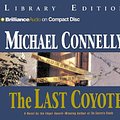 Cover Art for 9781590865729, The Last Coyote (Harry Bosch) by Michael Connelly