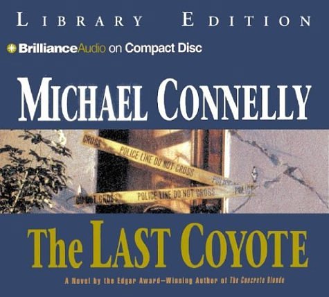 Cover Art for 9781590865729, The Last Coyote (Harry Bosch) by Michael Connelly