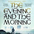 Cover Art for 9781035020164, The Evening and the Morning by Ken Follett