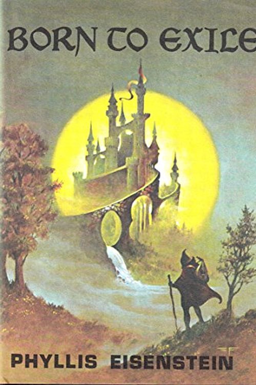 Cover Art for 9780870540820, Born to Exile by Phyllis Eisenstein, Stephen E. Fabian