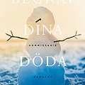 Cover Art for 9789177011033, Begrav dina döda by Louise Penny