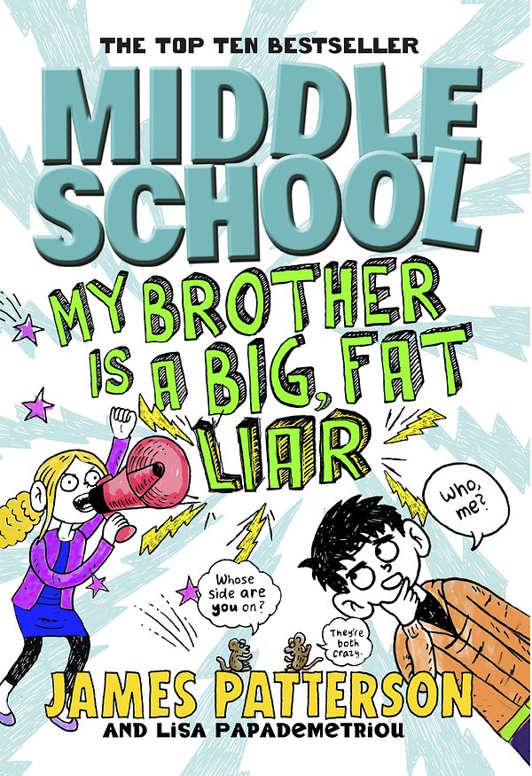 Cover Art for 9781448164875, Middle School: My Brother Is a Big, Fat Liar by James Patterson