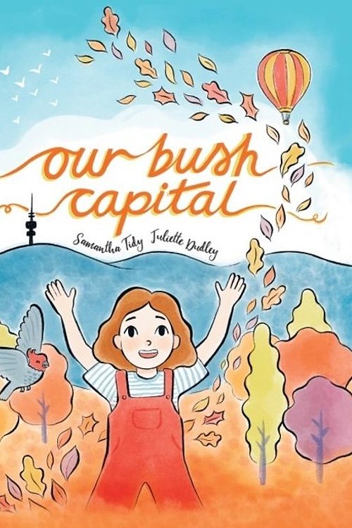 Cover Art for 9780646802763, Our Bush Capital by Samantha Tidy