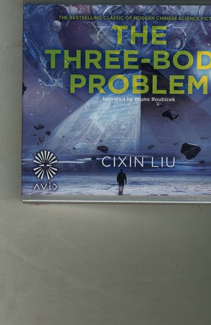 Cover Art for 9781510007550, The Three-Body Problem (Unabridged Audiobook) by Cixin Liu