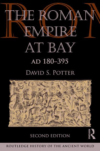 Cover Art for 9780415840552, The Roman Empire at Bay, AD 180-395 by David Potter