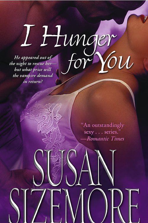 Cover Art for 9780743467445, I Hunger For You by Susan Sizemore