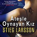 Cover Art for 9786054263684, Atesle Oynayan Kiz  (Millennium, #2) by Stieg Larsson