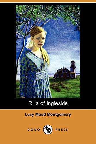 Cover Art for 9781406564075, Rilla of Ingleside (Dodo Press) by Lucy Maud Montgomery