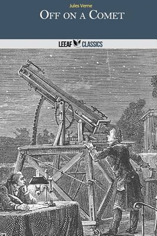 Cover Art for 9781500965754, Off on a Comet by Jules Verne