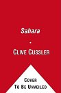 Cover Art for 9781439135686, Sahara by Cussler Clive