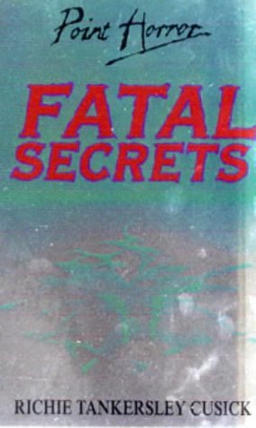 Cover Art for 9780439012171, Fatal Secrets by Richie Tankersley Cusick