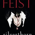 Cover Art for 9780007509171, Silverthorn by Raymond E. Feist