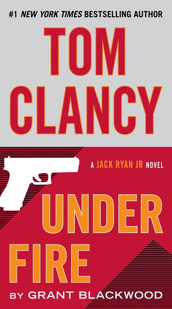 Cover Art for 9780425283189, Tom Clancy Under Fire by Grant Blackwood