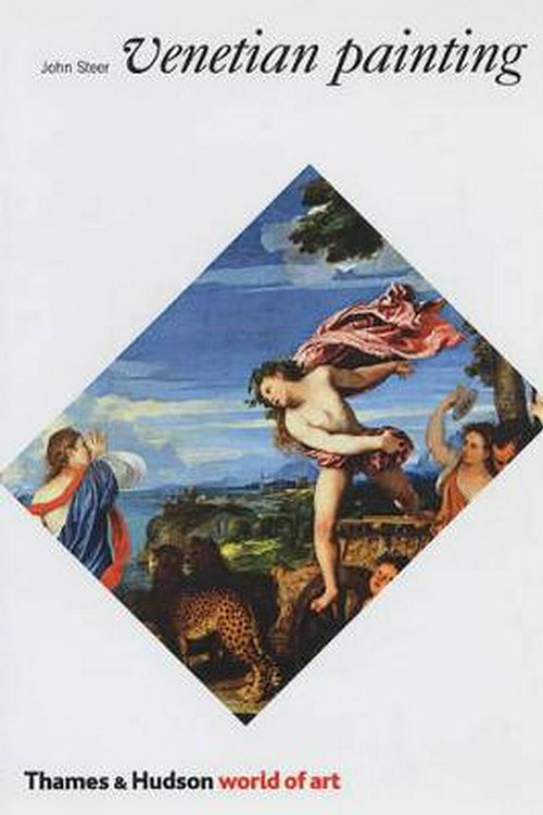 Cover Art for 9780500201015, Venetian Painting by John Steer