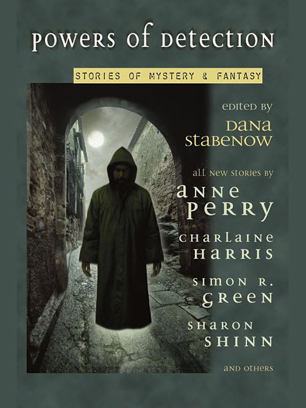 3 editions of Powers of Detection by Dana Stabenow