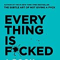 Cover Art for B07DTJ8YNJ, Everything Is F*cked: A Book About Hope by Mark Manson