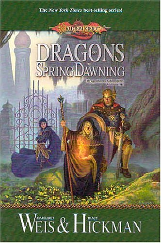 Cover Art for 9780786930708, Dragons of Spring Dawning (Dragonlance Chronicles, Vol. 3) by Margaret Weis, Tracy Hickman