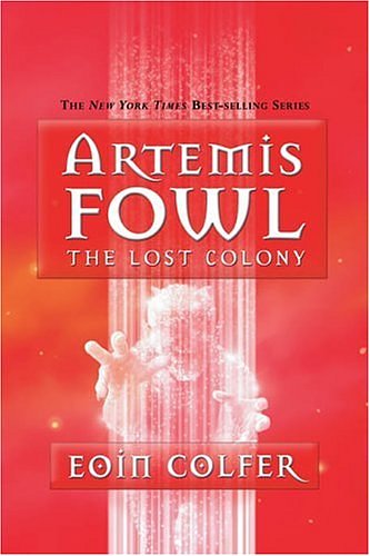 Cover Art for B000TSS58M, The Lost Colony (Artemis Fowl, Book 5) by Eoin Colfer