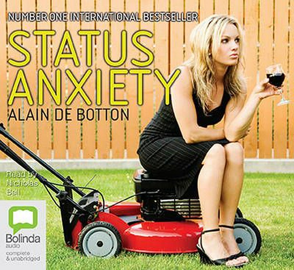 Cover Art for 9781743119112, Status Anxiety by Alain de Botton