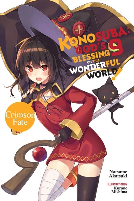 Cover Art for 9781975385033, Konosuba: God's Blessing on This Wonderful World! (Konosuba Light Novel) by Natsume Akatsuki