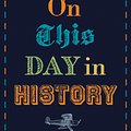 Cover Art for 9781473691308, On This Day in History by Dan Snow