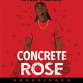 Cover Art for 9780063044906, Concrete Rose CD by Angie Thomas