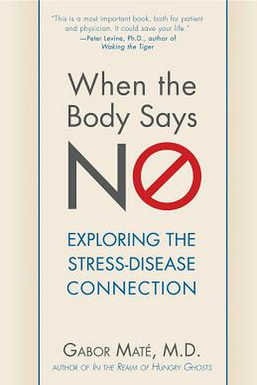 Cover Art for 9780470923351, When the Body Says No by Gabor Mate