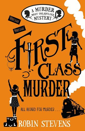 Cover Art for 9780552570749, First Class Murder: A Wells and Wong Mystery by Robin Stevens