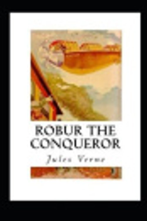 Cover Art for 9798590760695, Robur the Conqueror by Jules Verne