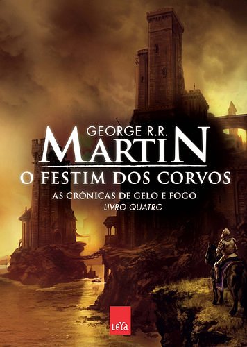 Cover Art for 9788580443769, AS CRONICAS DE GELO E FOGO: O FESTIM DOS CORVOS (LIVRO QUATRO) by George R. r. Martin