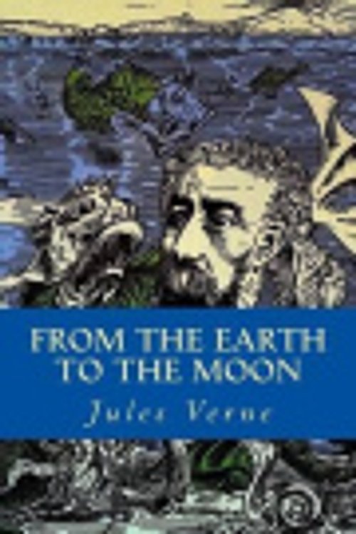 Cover Art for 9781536845099, From the Earth to the Moon by Jules Verne
