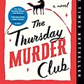 Cover Art for B09NMBHY58, NEW-The Thursday Murder Club: A Novel (A Thursday Murder Club Mystery) by Richard Osman