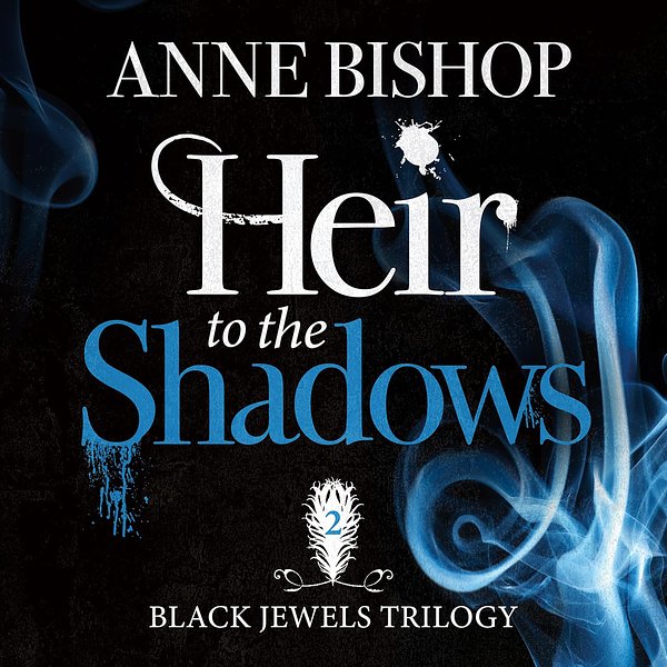 26 editions of Heir to the Shadows by Anne Bishop