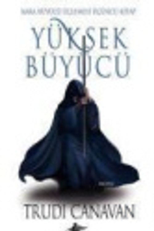 Cover Art for 9786052995358, Yüksek Büyücü by Trudi Canavan