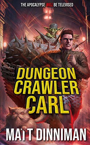 Cover Art for B08BKGYQXW, Dungeon Crawler Carl: A LitRPG/Gamelit Adventure by Matt Dinniman