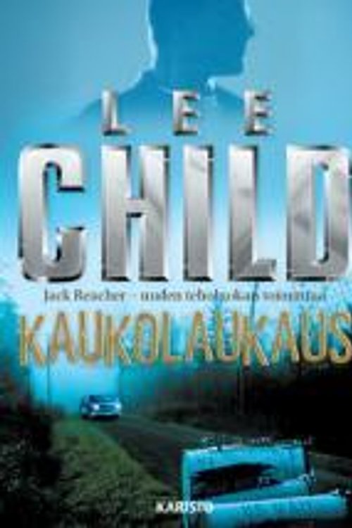 Cover Art for 9789512347605, Kaukolaukaus by Lee Child, Tero Kuittinen