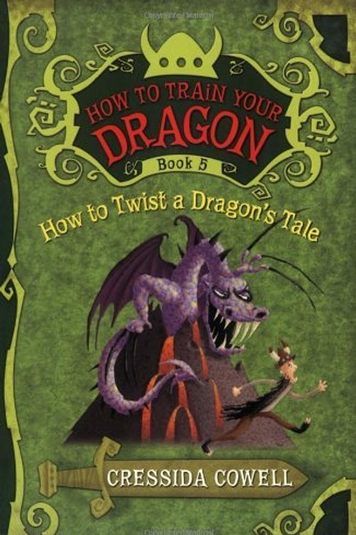 Cover Art for 0351123453953, How to Train Your Dragon Book 5: How to Twist a Dragon's Tale (How to Train Your Dragon (Heroic Misadventures of Hiccup Horrendous Haddock III)) 1 edition by Cowell,C.,