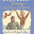 Cover Art for 9780224037495, Danny, the Champion of the World by Roald Dahl