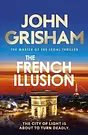 Cover Art for 9781399703475, The French Illusion by John Grisham