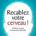 Cover Art for 9782875152589, Recâblez votre cerveau ! : Et libérez-vous de vos mauvaises habitudes by Richard O'Connor