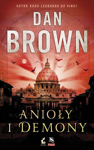 Cover Art for 9788375084078, Anioly i demony by Dan Brown, Wydawnictwo Sonia Draga, Wydawnictwo Albatros