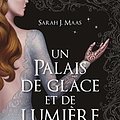 Cover Art for 9782732490762, Un palais de glace et de lumière (Fiction) by Sarah J. Maas