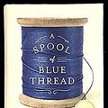 Cover Art for 9781444827132, A Spool of Blue Thread by Anne Tyler